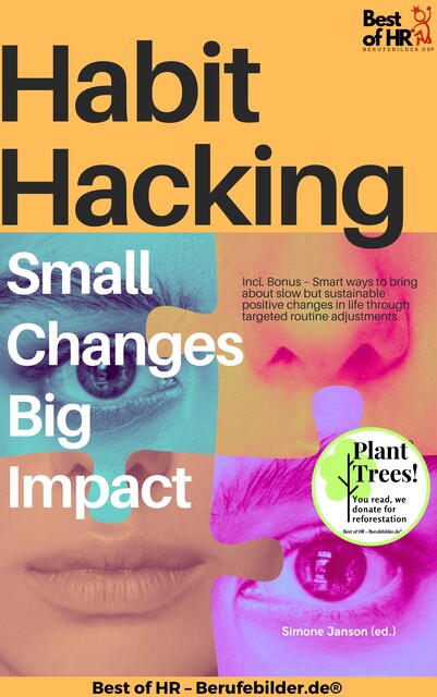 Habit Hacking – Small Changes Big Impact, Simone Janson