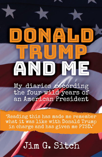Donald Trump and me, Jim G. Sitch