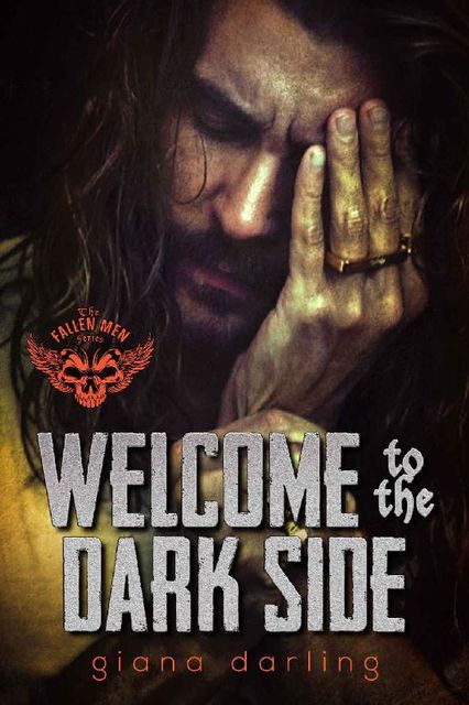 Welcome to the Dark Side (The Fallen Men Book 2), Giana Darling