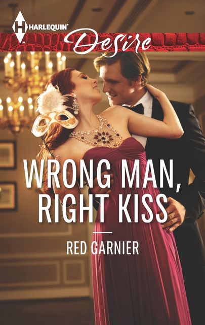 Wrong Man, Right Kiss, Red Garnier