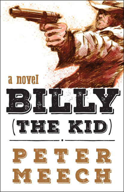 Billy (the Kid), Peter Meech