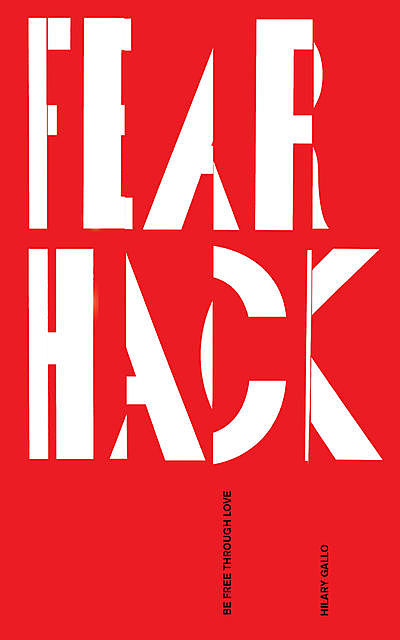 Fear Hack, Hilary Gallo