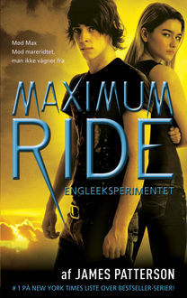 Maximum Ride 1 – Engleeksperimentet, James Patterson