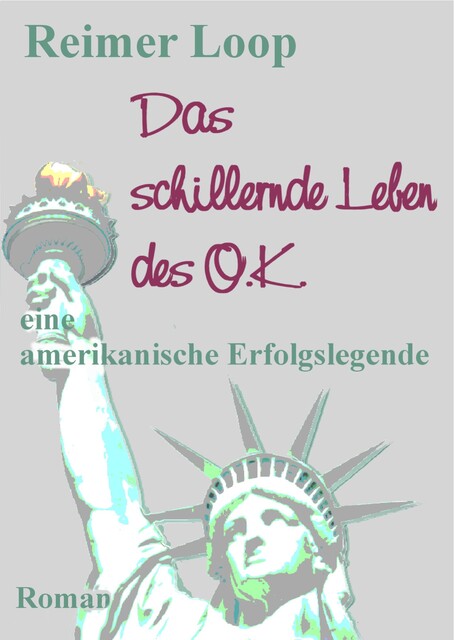 Das schillernde Leben des O.K, Reimer Loop