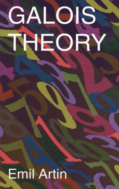 Galois Theory, Emil Artin