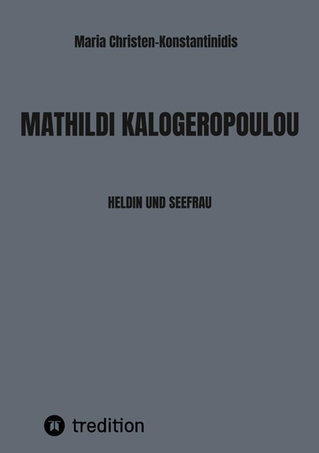 MATHILDI KALOGEROPOULOU, Maria Christen-Konstantinidis