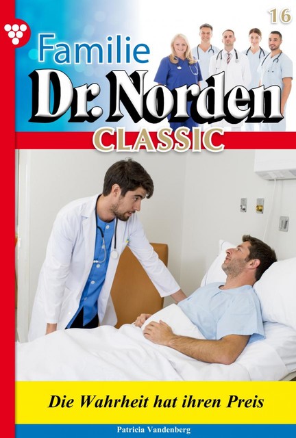 Familie Dr. Norden Classic 16 – Arztroman, Patricia Vandenberg