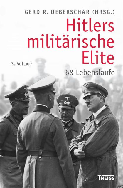 Hitlers militärische Elite, Gerd R. Ueberschär