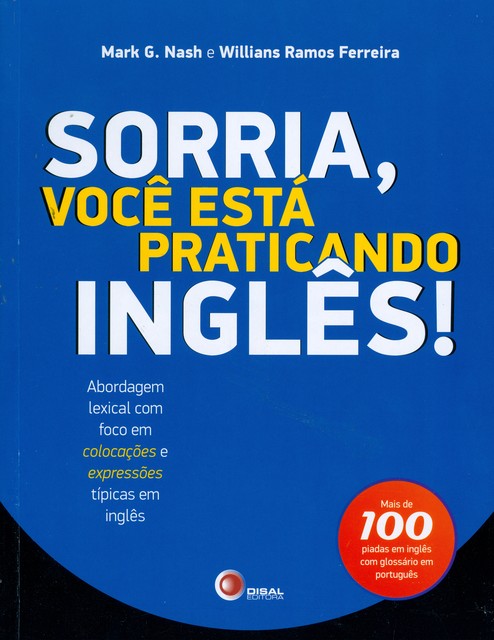 Sorria, você está praticando inglês, Mark Nash, Willians Ramos Ferreira