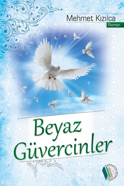 Beyaz Güvercinler, Mehmet Kızılca