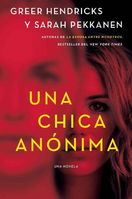 An Anonymous Girl Una chica anónima (Spanish edition), Greer Hendricks, Sarah Pekkanen