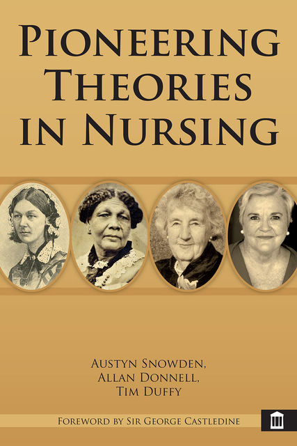 Pioneering Theories in Nursing, Austyn Snowden