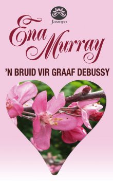 'n Bruid vir Graaf Debussy, Ena Murray