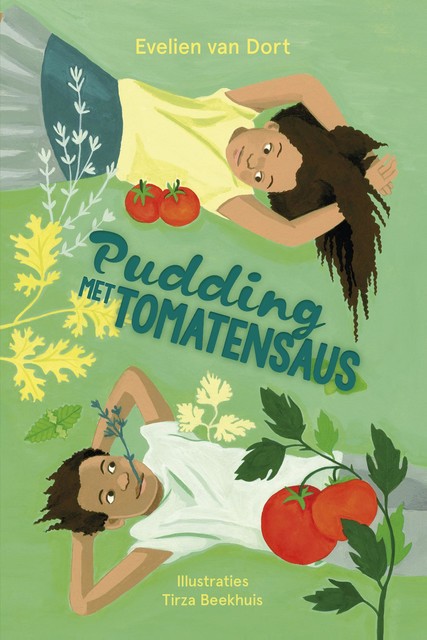 Pudding met tomatensaus, Evelien van Dort, Tirza Beekhuis