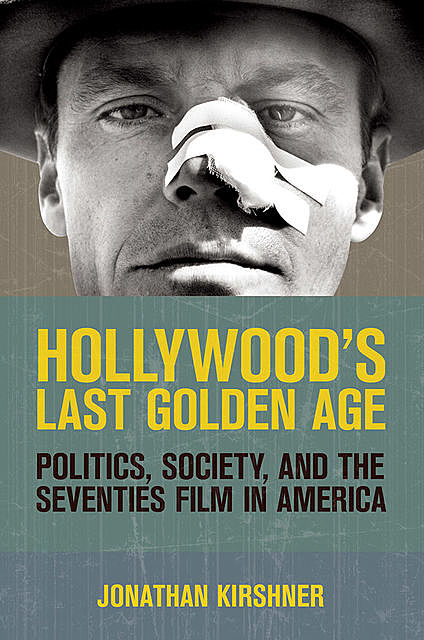 Hollywood's Last Golden Age, Jonathan Kirshner