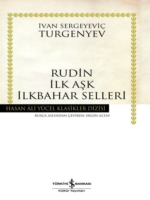 Rudin İlk Aşk İlkbahar Selleri, İvan Turgenyev