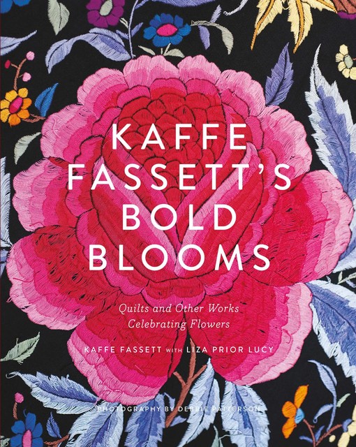 Kaffe Fassett's Bold Blooms, Kaffe Fassett, Liza Prior Lucy