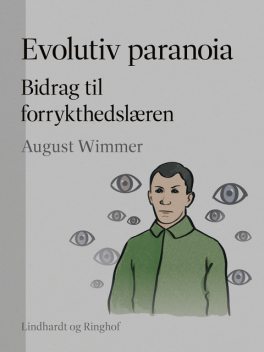 Evolutiv paranoia. Bidrag til forrykthedslæren, August Wimmer