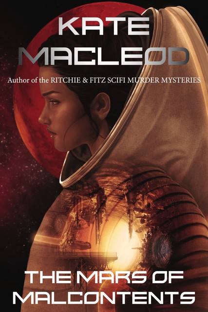 The Mars of Malcontents, Kate MacLeod