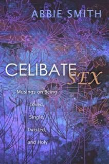Celibate Sex, Abbie Smith