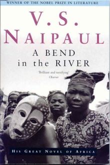 A bend in the river, V. S. Naipaul