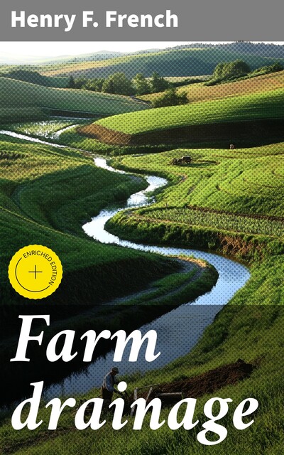 Farm drainage, Henry F.French