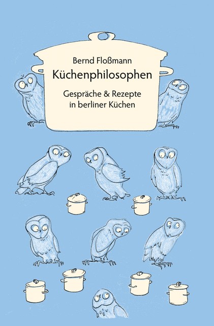 Küchenphilosophen, Bernd Floßmann