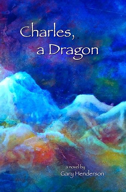 Charles, A Dragon, Gary Henderson