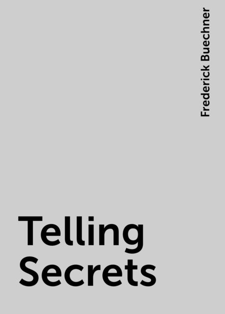 Telling Secrets, Frederick Buechner