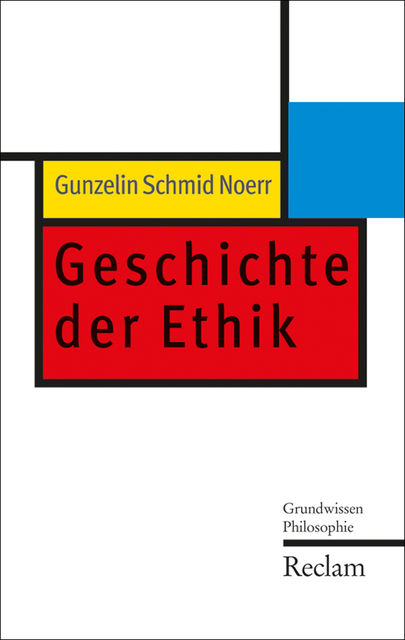Geschichte der Ethik, Gunzelin Schmid Noerr