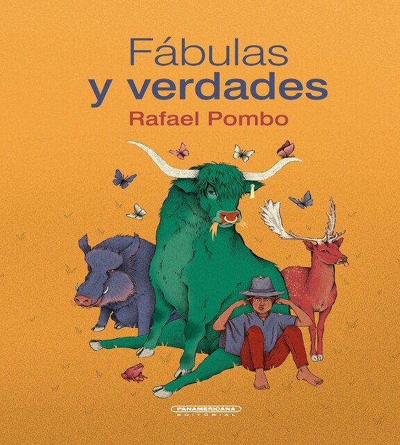 Fábulas y verdades, Rafael Pombo