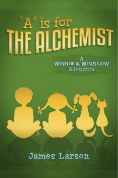 “A” Is for the Alchemist, James Larson