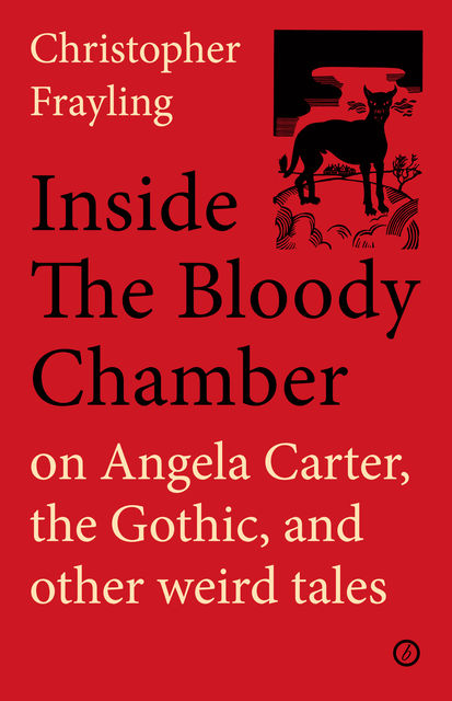 Inside the Bloody Chamber, Christopher Frayling