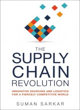 The Supply Chain Revolution, Suman SARKAR