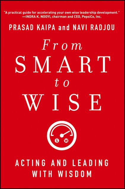 From smart to wise, Navi Radjou, Prasad Kaipa