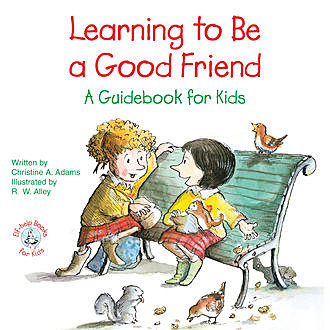 Learning to Be a Good Friend, Christine Adams