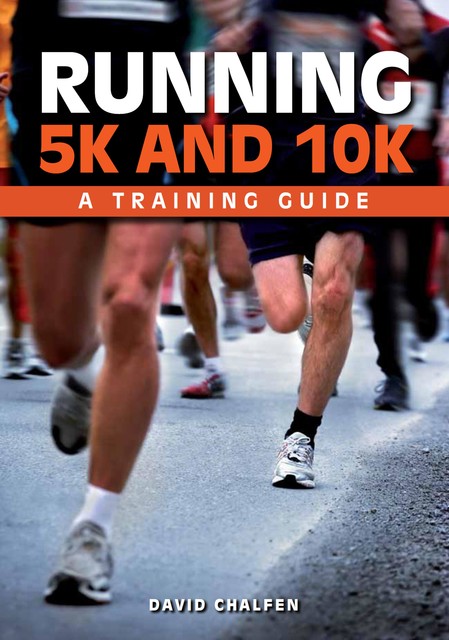 Running 5K and 10K, David Chalfen