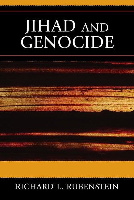 Jihad and Genocide, Richard L. Rubenstein