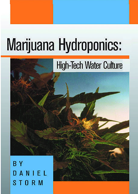 Marijuana Hydroponics, Storm
