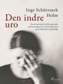 Den indre uro, Inge Schützsack Holm