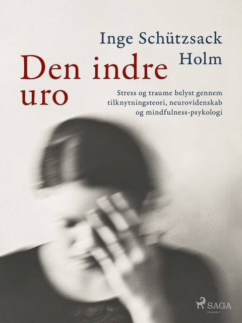 Den indre uro, Inge Schützsack Holm