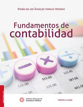 Fundamentos de contabilidad (Versión alumno), María de los Ángeles Vargas Moreno