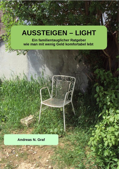 AUSSTEIGEN – LIGHT, Andreas Graf