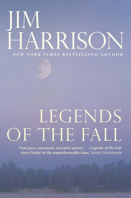 Legends of the Fall, Jim Harrison
