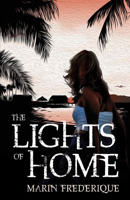 The Lights of Home, Marin Frederique