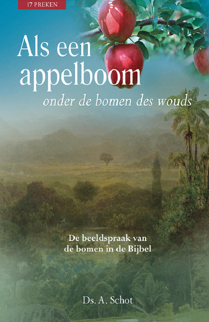 Als een appelboom onder de bomen des wouds, A. Schot