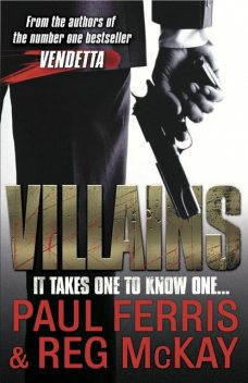 Villains, Paul Ferris, Reg McKay