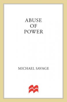 Abuse of Power, Michael Savage