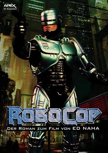 ROBOCOP – Der Roman zum Film, Ed Naha