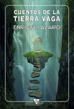 Cuentos de la Tierra Vaga, Enrique Lázaro
